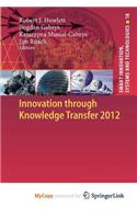 Innovation Through Knowledge Transfer 2012