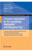 Computer Applications for Bio-Technology, Multimedia and Ubiquitous City