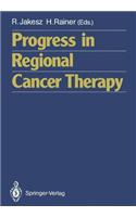 Progress in Regional Cancer Therapy