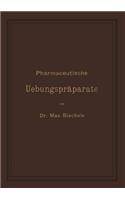 Pharmaceutische Uebungspräparate