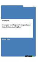 Synonymy and Register. A Corpus-based Study in American English