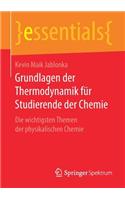 Grundlagen der Thermodynamik für Studierende der Chemie