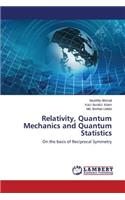 Relativity, Quantum Mechanics and Quantum Statistics