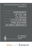 Assessment of the Use of Single Cytochrome P450 Enzymes in Drug Research
