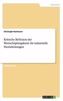 Kritische Reflexion der Wertschöpfungskette für industrielle Dienstleistungen