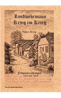 Landwehrmann Krieg im Krieg: Feldposterzählungen 1914 bis 1918(German)