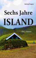 Sechs Jahre Island: Die 2. Heimat