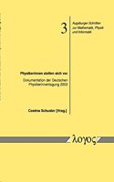 Physikerinnen Stellen Sich VOR - Dokumentation Der Deutschen Physikerinnentagung 2003