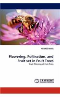 Flowering, Pollination, and Fruit Set in Fruit Trees