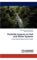 Pesticide Impacts on Soil and Water Systems
