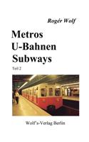 Metros, U-Bahnen, Subways Teil 2