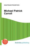 Michael Patrick Carroll