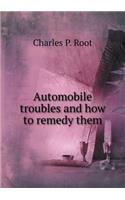 Automobile Troubles and How to Remedy Them