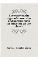The essay on the signs of conversion and unconversion in ministers on the church