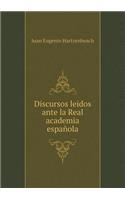 Discursos Leidos Ante La Real Academia Española