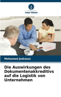 Auswirkungen des Dokumentenakkreditivs auf die Logistik von Unternehmen