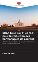 SHAF basé sur PI et FLC pour la réduction des harmoniques de courant