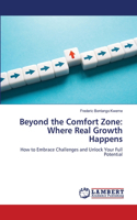 Beyond the Comfort Zone: Where Real Growth Happens