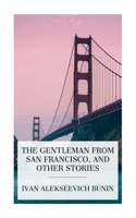Gentleman from San Francisco, and Other Stories