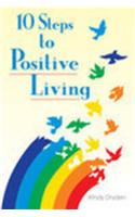 10 Steps to Positive Living