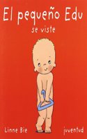 El Pequeno Eu Se Viste/ Edu Gets Dressed