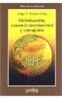 Globalizacion, Comercio Internacional y Corrupcion: (Antrazyt)