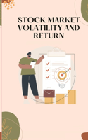 Stock Market Volatility and Return