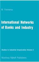 International Networks of Banks and Industry