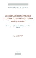 Le Vocabulaire de la Metallurgie Et La Nomenclature Des Objets En Metal Dans Les Textes de Mari
