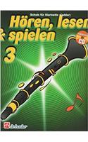 Hoeren, Lesen & Spielen 3 Klarinette (Oehler)