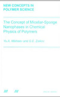 The Concept of Micellar-Sponge Nanophases in Chemical Physics of Polymers