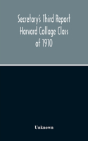 Secretary'S Third Report Harvard Collage Class Of 1910