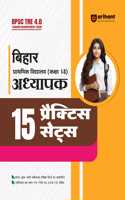Arihant BPSC TRE 4.0 Bihar Prathmik Vidhyalaya (Kaksha 1-5) Adhyapak 15 Practice Sets | BPSC TRE Practice Book Based on the latest Exam Pattern