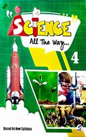 SCIENCE ALL THE WAY PART FOUR