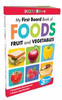 My First Board Book Of Foods,Fruit And Vegetables (3 Books in 1)