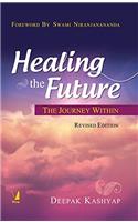 Healing the Future, Revised Edition - The Journey Within