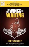 In the Wings of Waiting