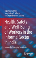 Health, Safety and Well-Being of Workers in the Informal Sector in India