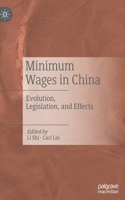 Minimum Wages in China: Evolution, Legislation, and Effects