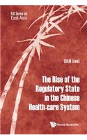 Rise of the Regulatory State in the Chinese Health-Care System