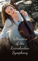 Whispers of the Rainshadow Symphony
