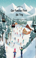 Our Families First Ski Trip
