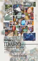 Marlow's Idaho Rock Hounding Guide Book 2024