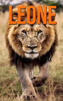 Leone: Fun and Fascinating Facts and Pictures About Leone