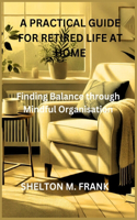 A Practical Guide for Retired Life at Home