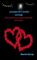 7 Principles for a healthy marriage