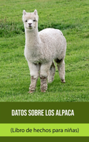 Datos sobre los Alpaca (Libro de hechos para niñas)