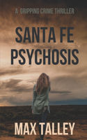 Santa Fe Psychosis