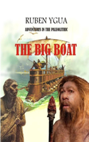 Big Boat: Adventures in the Paleolithic