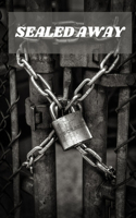 Sealed Away